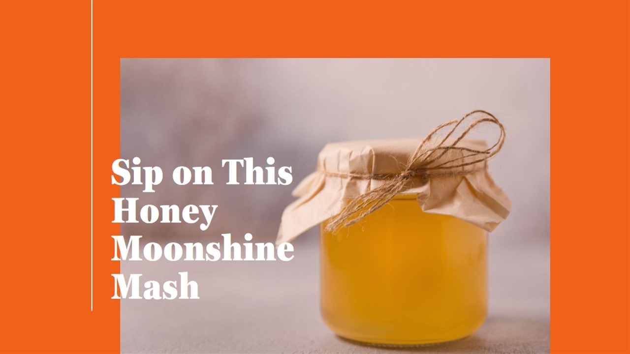 Honey Moonshine Mash Recipe