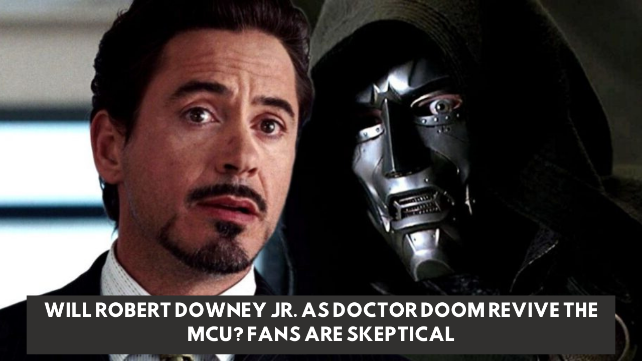 Will Robert Downey Jr. as Doctor Doom revive the MCU? Fans are skeptical