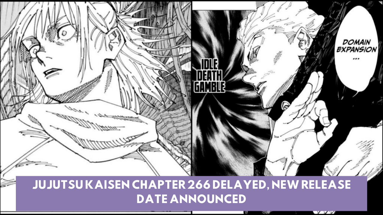 Jujutsu Kaisen Chapter 266 Delayed, New Release Date Announced